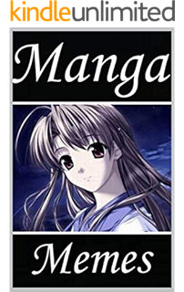 Memes Anime Manga Japanese Comics Memes Funny Memes From The Crazy Japanese Comics World Lol Joke Books Kindle Edition By Hague Billy Humor Entertainment Kindle Ebooks Amazon Com