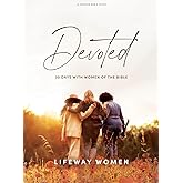 Devoted: 30 Days with Women of the Bible - Devotional Bible Study for Women