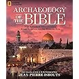 Archaeology of the Bible: The Greatest Discoveries From Genesis to the Roman Era