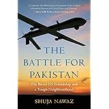 The Battle for Pakistan: The Bitter US Friendship and a Tough Neighbourhood
