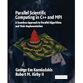 Parallel Scientific Computing in C++ and MPI: A Seamless Approach to Parallel Algorithms and their Implementation