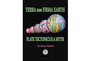 Terra non Firma Earth: Plate Tectonics is a Myth