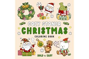 Cozy Stoner Christmas: Bold and Easy Christmas Coloring Book for Adults, Stocking Stuffer for Stoners