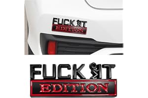 JUSTTOP Fuck IT Edition Emblem for Car, 3D Sticker Decal Auto Side Rear Front Hood Trunk Door Badge, Cool Vehicle Exterior Em