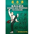 Choy Li Fut Kung Fu Kicking and Sweeping Techniques