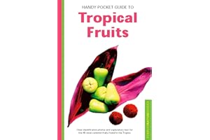 Handy Pocket Guide to Tropical Fruits (Handy Pocket Guides)