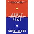 About Face: A History of America's Curious Relationship with China, from Nixon to Clinton