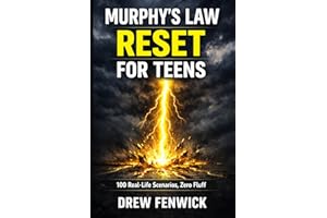 Murphy's Law Reset for Teens: 100 Real-Life Scenarios to Handle School Stress, Friendship Fallouts, Social Media Pressure, an