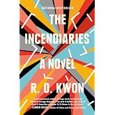 The Incendiaries: A Novel