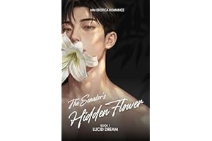 The Senator's Hidden Flower: A Steamy Bi-Awakening MM Political Romance (The Senator's Hidden Flower Book 1)