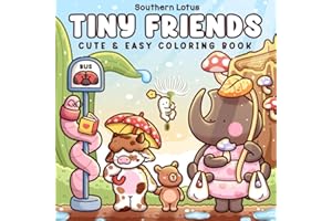 Tiny Friends: Coloring Book for Adults and Teens Featuring Tiny Corners with Cute Bugs and Fuzzy Animals, Cozy and Funny Mome