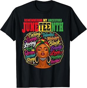 Remembering My Ancestors Juneteenth Black Pride T-Shirt