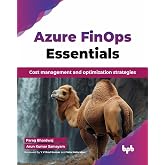 Azure FinOps Essentials: Cost management and optimization strategies (English Edition)