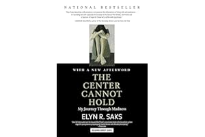 The Center Cannot Hold: My Journey Through Madness