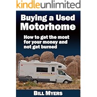 Buying a Used Motorhome - How to get the most for your money and not get burned (updated March 2017) book cover Buying a Used Motorhome - How to get the most for your money and not get burned (updated March 2017) book cover