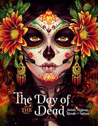 Download Day of the Dead: Artists, Makeup, Rituals and Tattoos PDF