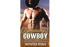 Romancing the Cowboy: Wild Vista Ranch