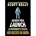 Ready for Launch: An Astronaut's Lessons for Success on Earth