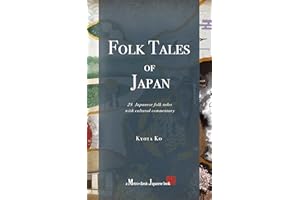 Folk Tales of Japan: 28 Japanese folk tales with cultural commentary