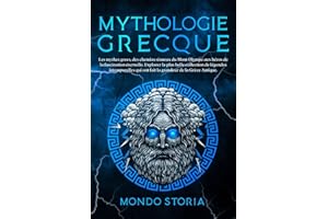 Mythologie Grecque: Les mythes grecs, des chemins sinueux du Mont Olympe aux héros de la fascination éternelle. Explorez la p