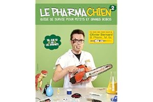 Le Pharmachien 02 : Guide de survie pour petits et grands bobos (French Edition)