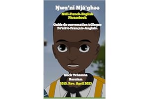 Guide de conversation trilingue Français-anglais-fe'efe'e.: French-Fè'éfě'è-English Phrasebook (French Edition)