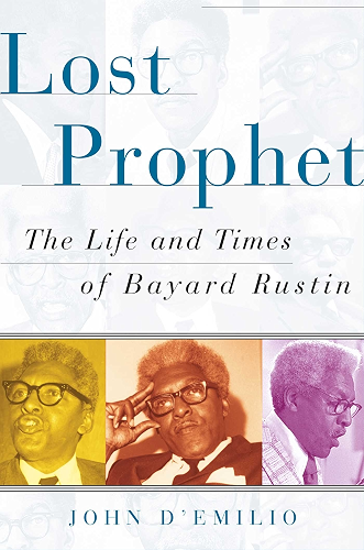 Download Lost Prophet: The Life and Times of Bayard Rustin (English Edition) PDF
