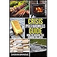 Crisis Preparedness Guide: How to Survive the Coming Collapse (The Survival Collection)