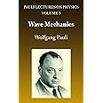 Pauli Lectures on Physics, Vol. 5: Wave Mechanics