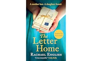 The Letter Home: The heartwrenching historical novel of a mother's journey from Ireland to save the daughter she loves