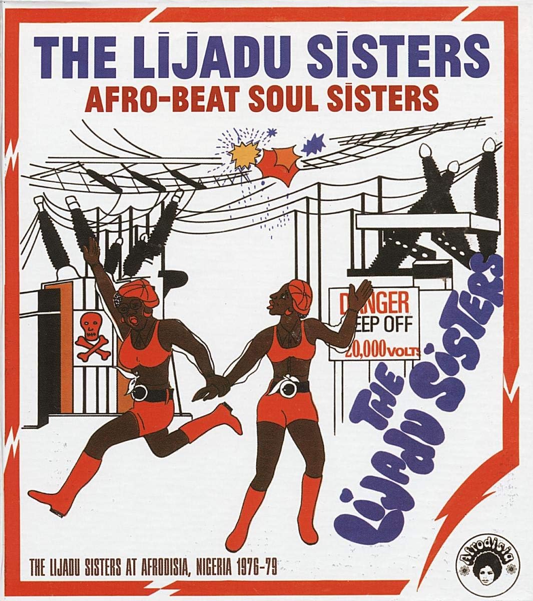 Afro-Beat Soul Sisters: The Lijadu Sisters at Afrodisia, Nigeria 1976-79