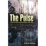 The Pulse: A Novel of Surviving the Collapse of the Grid