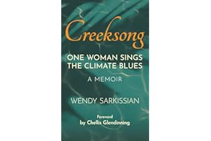 Creeksong: One Woman Sings the Climate Blues - A Memoir