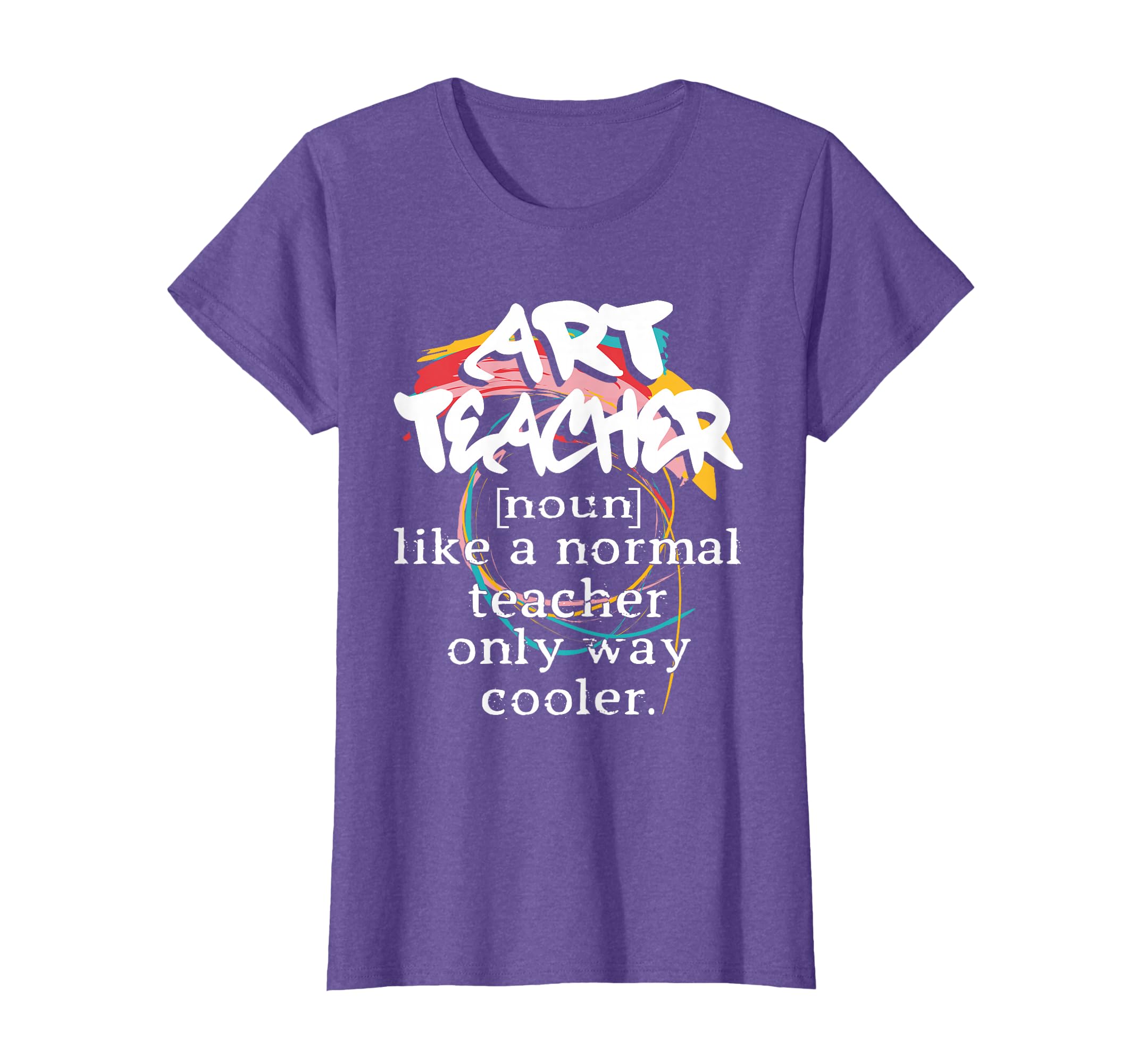 Art Teacher Definition - Funny Teaching Art Teacher T-Shirt