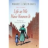 Life As We Have Known It: The Voices of Working-Class Women (Virago Modern Classics)