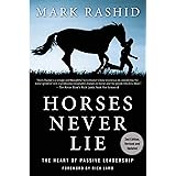 Horses Never Lie: The Heart of Passive Leadership