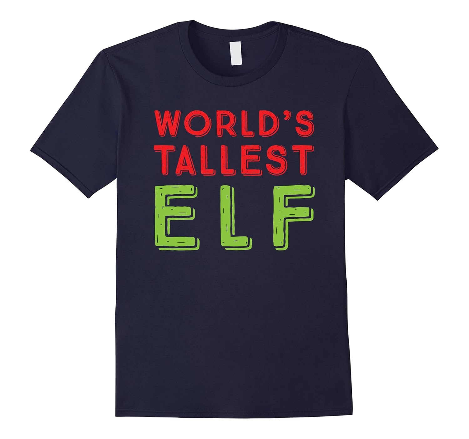 World's Tallest Elf Funny Humor Santa Gifts Tee-Rose