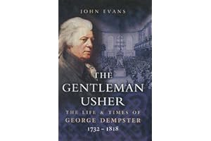 The Gentleman Usher: The Life & Times of George Dempster 1712-1818