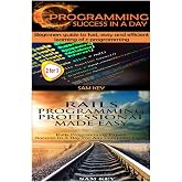 C Programming Success in a Day &amp; Rails Programming Professional Made Easy