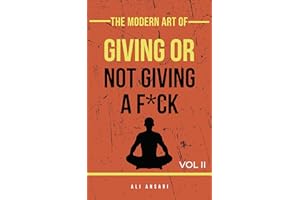 The Modern Art of Giving or Not Giving a F*ck: Navigating Modern Life through Philosophy in Pop Culture (The Arts Series Book