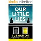 Our Little Lies: An absolutely gripping psychological thriller with a brilliant twist