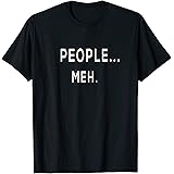 People Meh T-Shirt T-Shirt