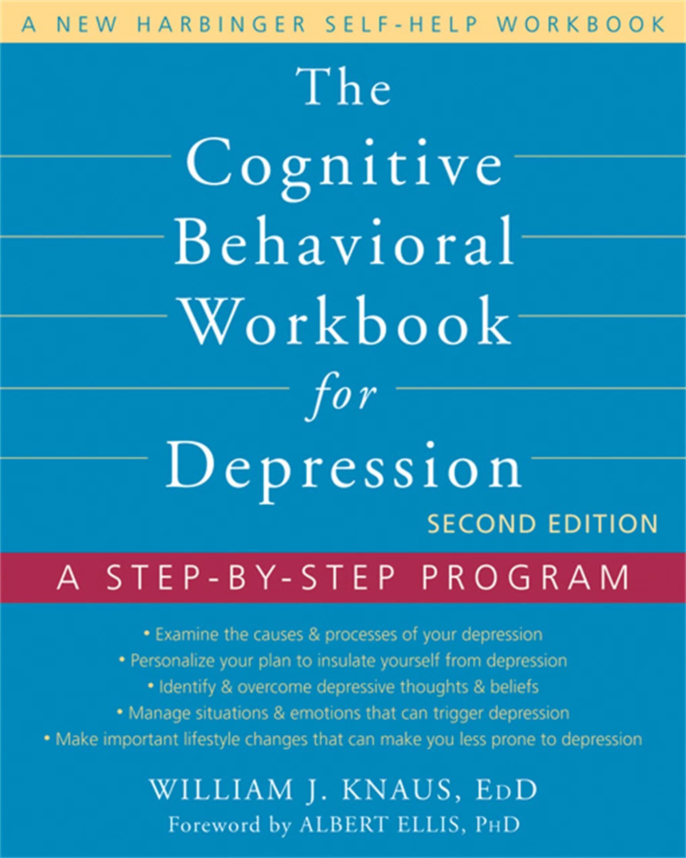 The Cognitive Behavioral Workbook for Depression: A