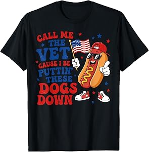 Funny 4th July Meme Patriotic Hotdog Call Me The Vet Hot Dog T-Shirt