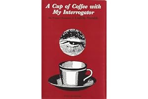 A Cup of Coffee with My Interrogator: The Prague Chronicles of Ludvik Vaculik