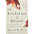 The Evolution of Desire: Strategies of Human Mating