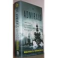 The Admirals: Nimitz, Halsey, Leahy, and King--The Five-Star Admirals Who Won the War at Sea