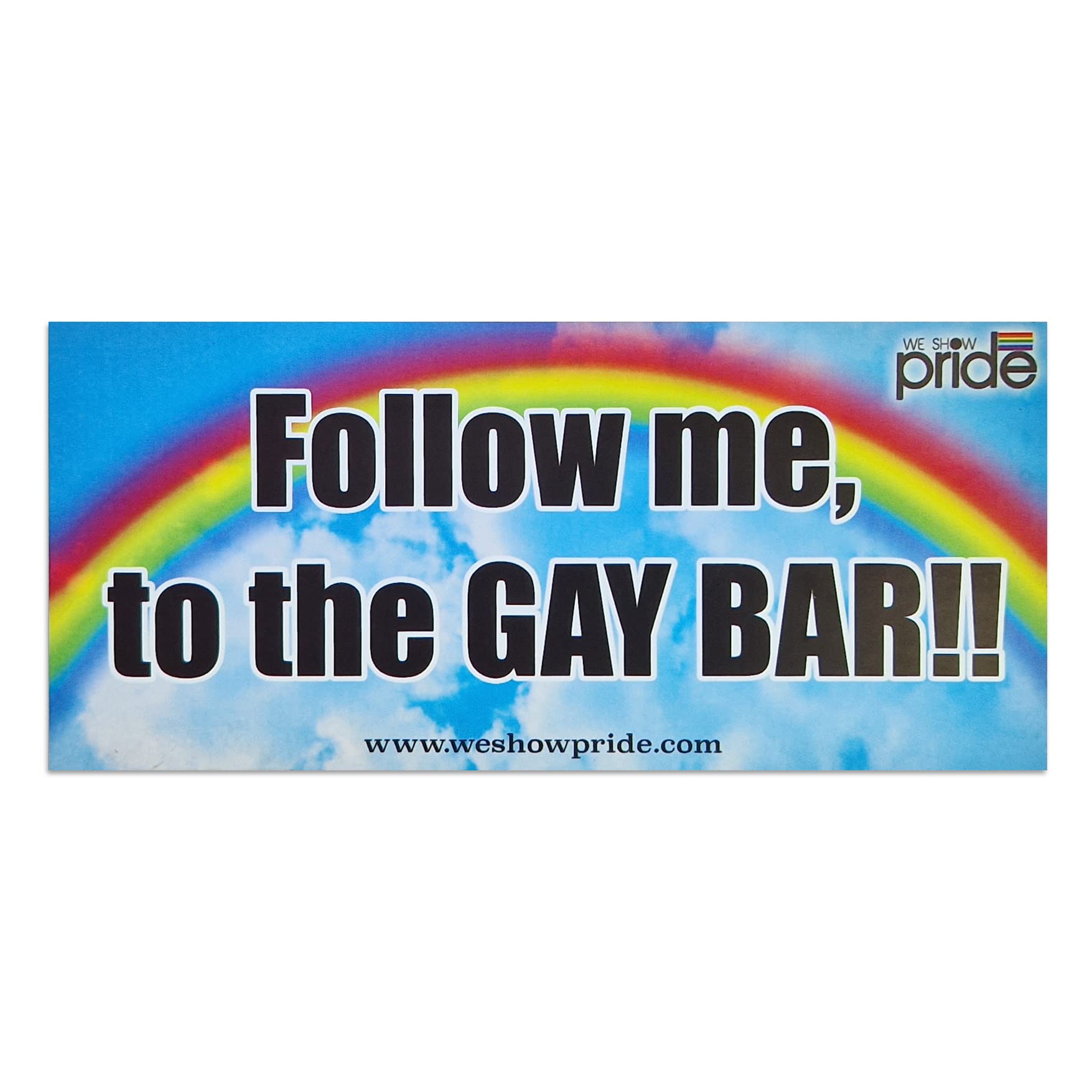 Gay Pride Bumper Stickers Novelty Fun Car Large LGBT LGBTQIA Vinyl Decal Follow Me to The Gay Bar