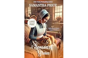A Season of Grace LARGE PRINT (Amish Bonnet Sisters: Legacy of Faith - Large Print Editions)