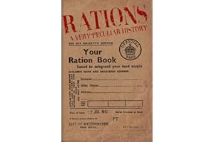 Rations: A Very Peculiar History